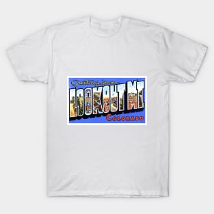 Greetings from Lookout Mt. Colorado - Vintage Large Letter Postcard T-Shirt